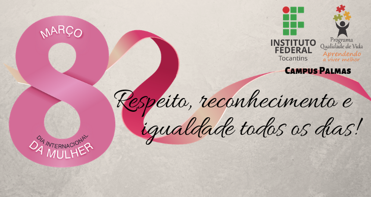 Parabéns a todas as nossas servidoras, colaboradoras e estudantes! 