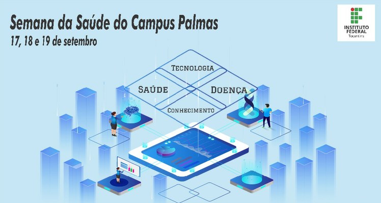 Confira a programação e participe da Semana da Saúde do Campus Palmas