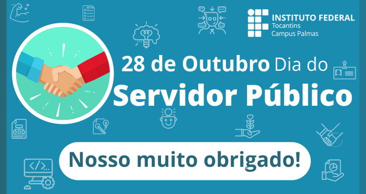 O Campus Palmas do IFTO parabeniza seus servidores pelo seu dia