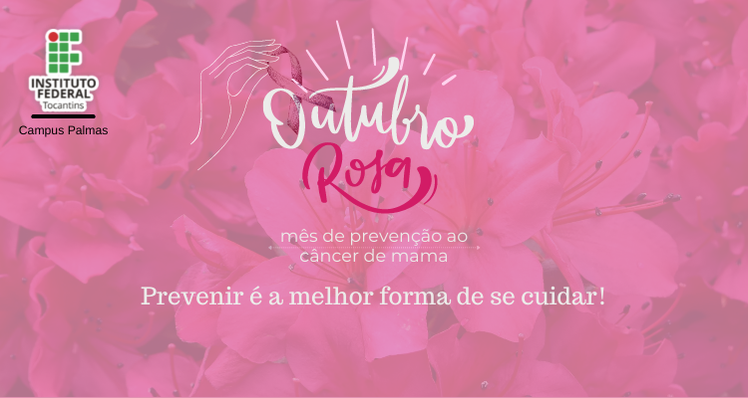 Outubro rosa: mês de prevenção ao câncer de mama