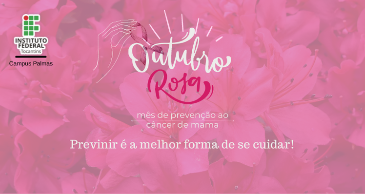 Outubro rosa: mês de prevenção ao câncer de mama